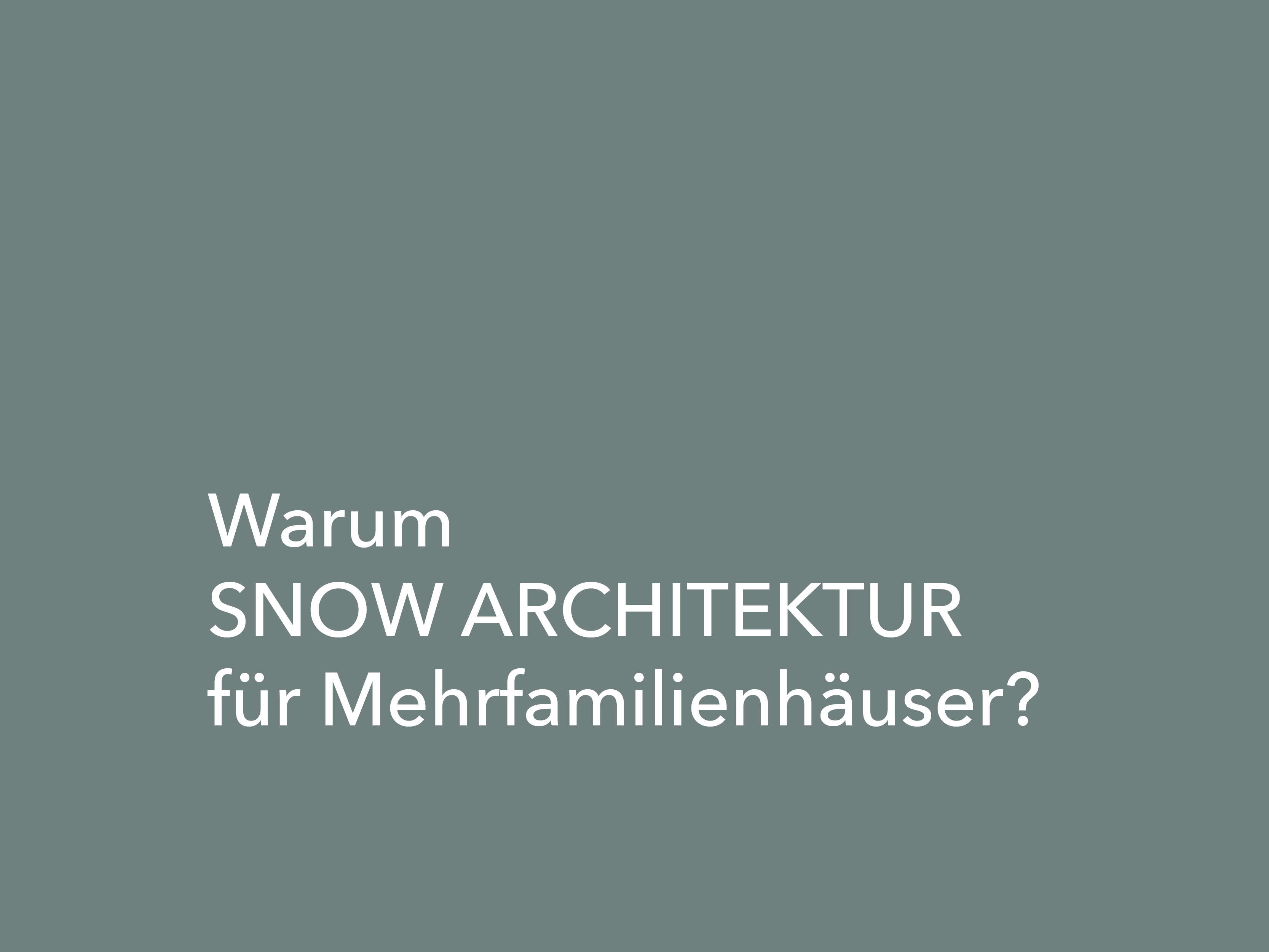 Architekt und Bauträger für Mehrfamilienhäuser | SNOW ARCHITEKTUR