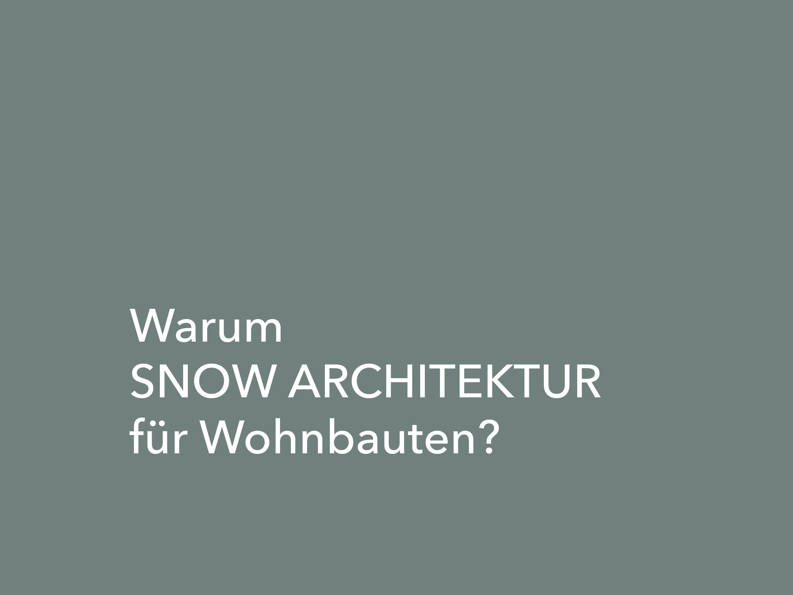 Architekt und Bauträger für Wohnbauten | SNOW ARCHITEKTUR