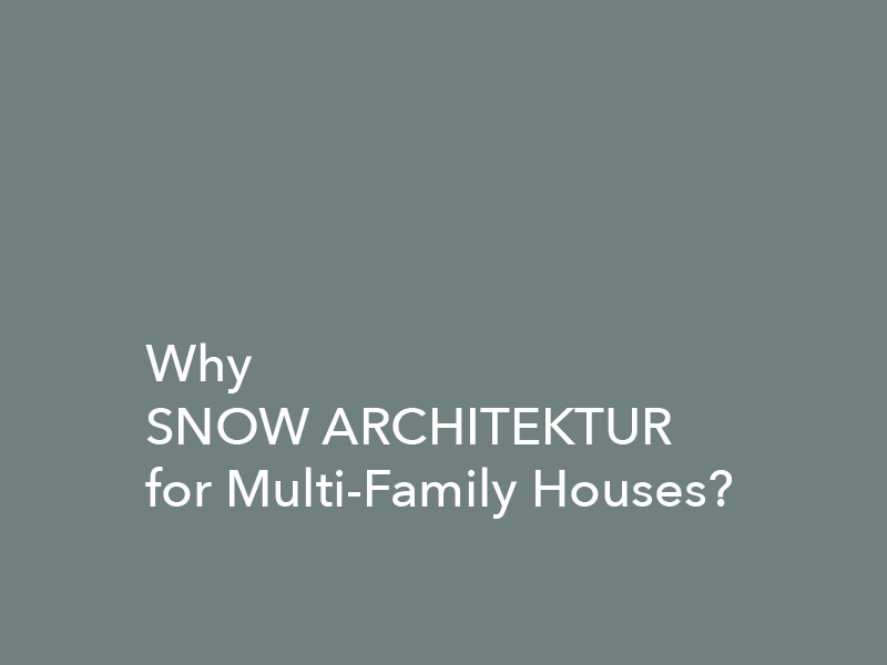 SNOW ARCHITEKTUR for multi-family houses